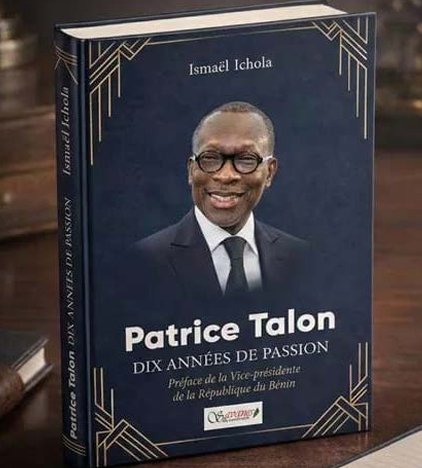 Un livre sur la décennie de gouvernance de Patrice Talon annoncé en librairie