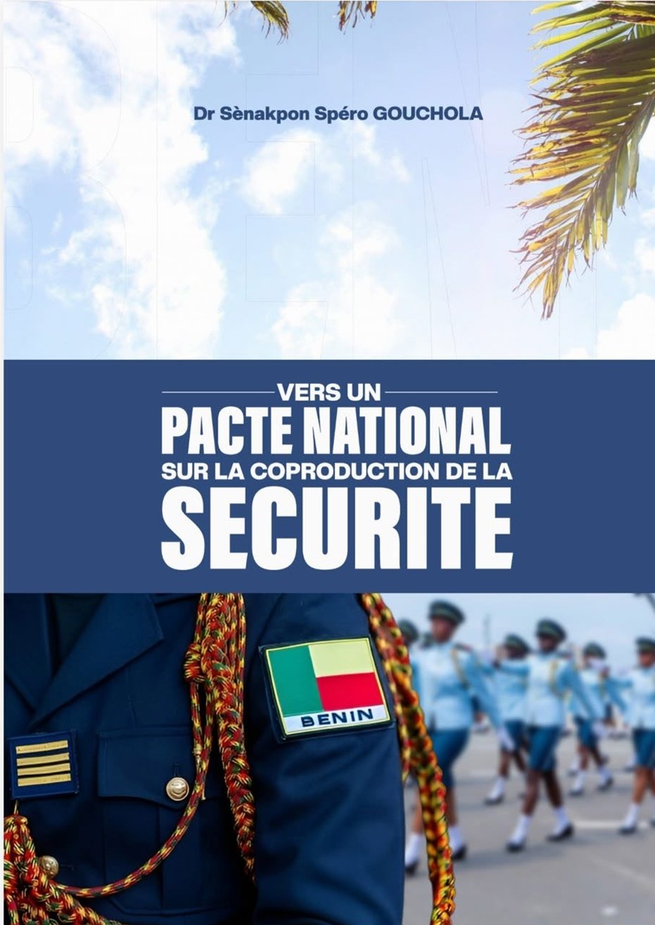 Dr Sènakpon Spéro GOUCHOLA pose les bases d’une nouvelle vision de la sécurité